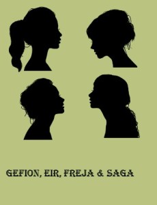 Gefion, Eir, Freja & Saga